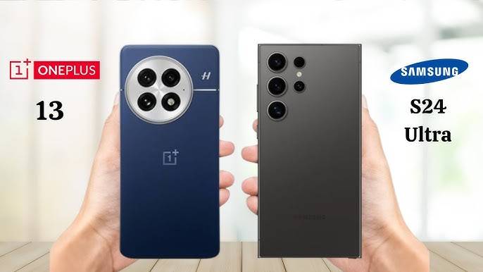 Samsung Galaxy S24 Ultra vs OnePlus 13: Which One Should You Choose?