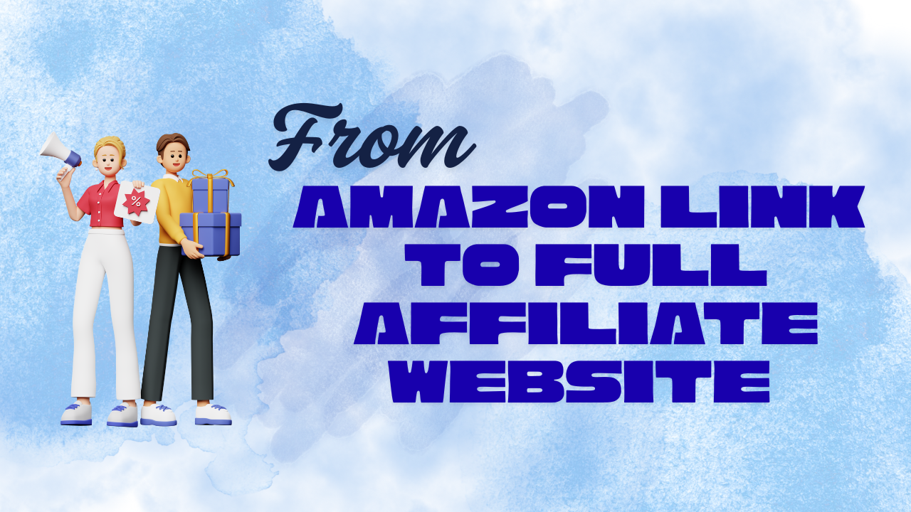 From Amazon Link to Full Affiliate Website in Minutes