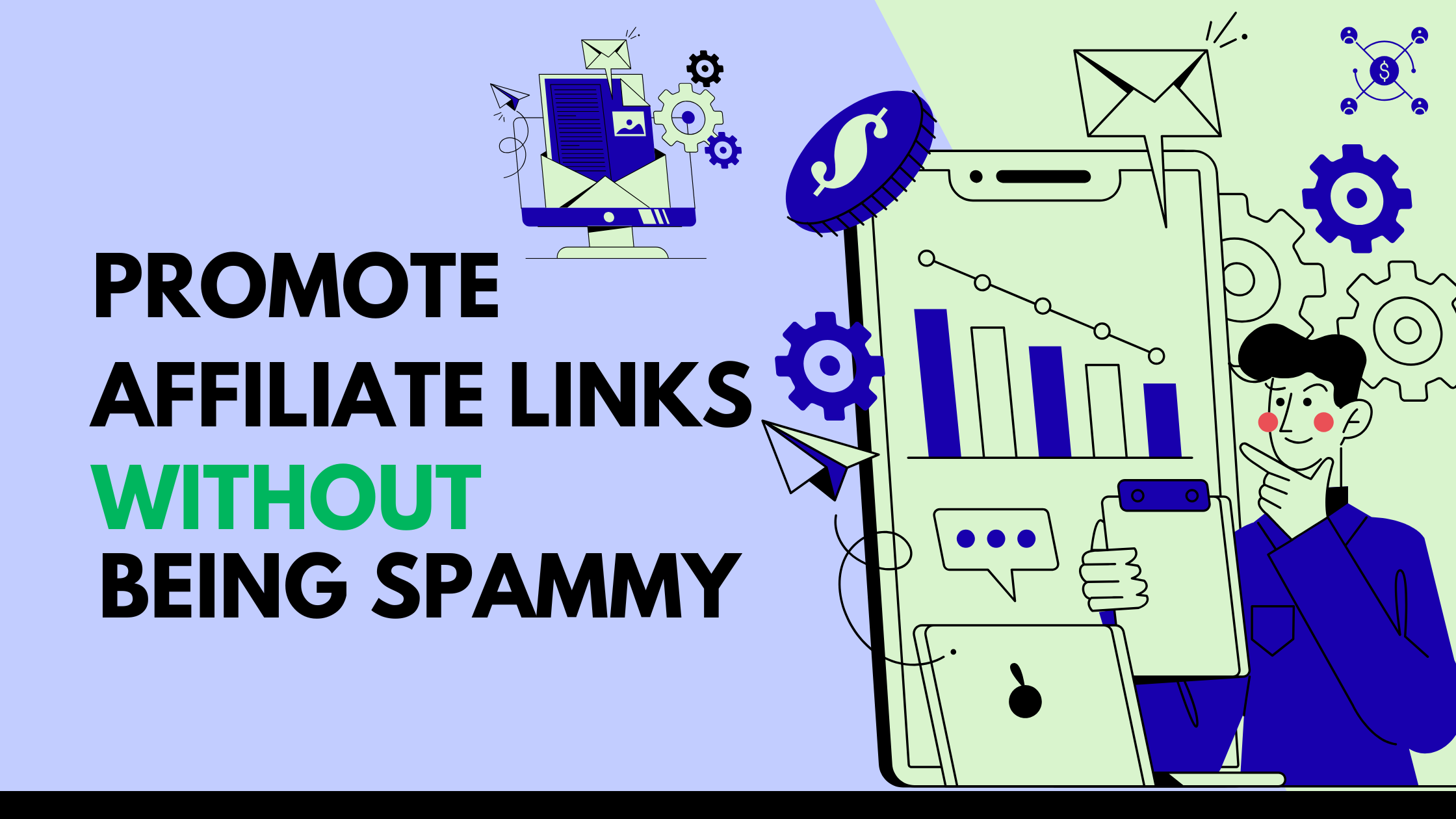 The Ultimate Guide to Promoting Your Affiliate Links (Without Being Spammy)