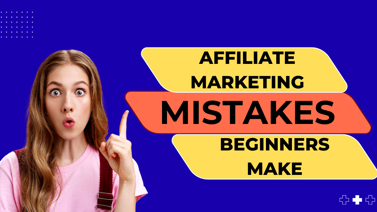 Affiliate Marketing Mistakes Beginners Make (And How to Avoid Them)